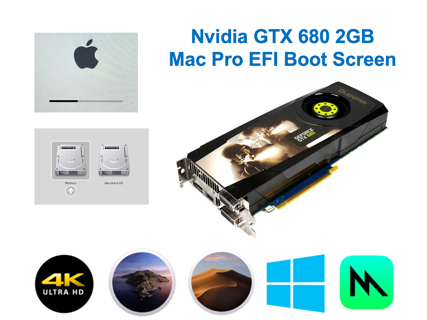 Nvidia GTX 680 2GB Mac Pro EFI boot screen Metal native Mojave